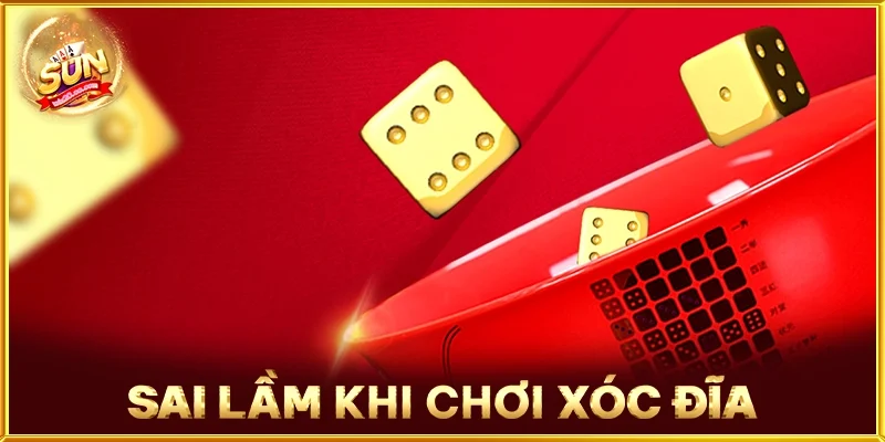 sai lam khi choi xoc dia 67e1e1dd405ed